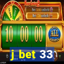 j bet 33